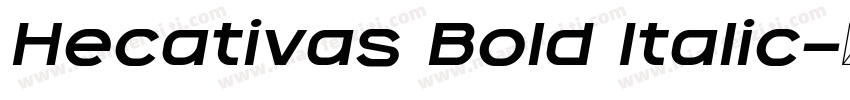 Hecativas Bold Italic字体转换